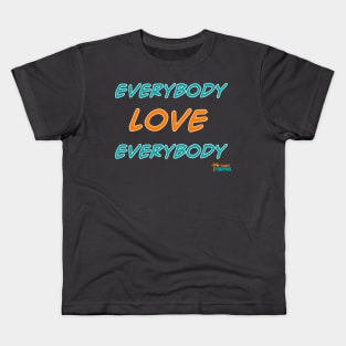 Everybody Love Everybody ● Tropics Locker Room Mantra Kids T-Shirt